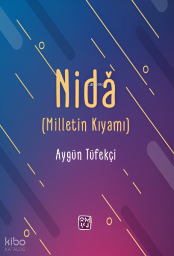 Nidâ (Milletin Kıyamı)