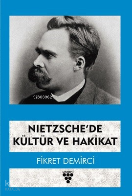 Nıetzsche’de  Kültür Ve Hakikat