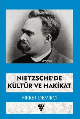 Nıetzsche’de Kültür Ve Hakikat