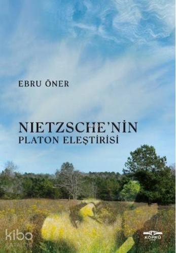 Nietzsche' nin Platon Eleştirisi