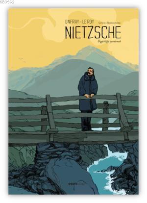 Nietzsche - Özgürlüğü Yaratmak