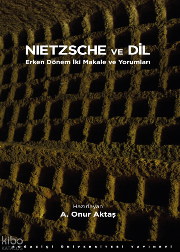 Nietzsche ve Dil; Erken Dönem İki Makale ve Yorumları