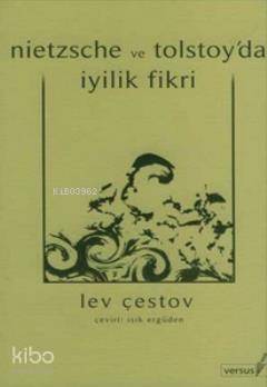 Nietzsche ve Tolstoy'da İyilik Fikri