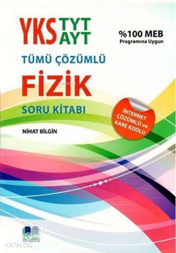 Nihat Bilgin Yayınları YKS TYT AYT Fizik Tamamı Çözümlü Soru Bankası Nihat Bilgin