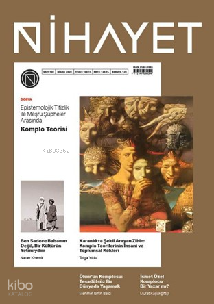 Nihayet Dergisi Sayı: 136 (Nisan 2026);Epistemolojik Titizlik ile Meşru Şüpheler Arasında Komplo Teorisi