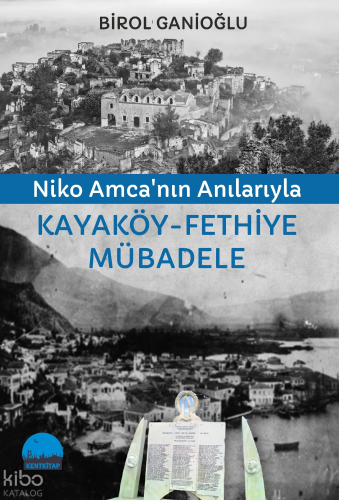 Niko Amca'nın Anılarıyla Kayaköy - Fethiye Mübadele