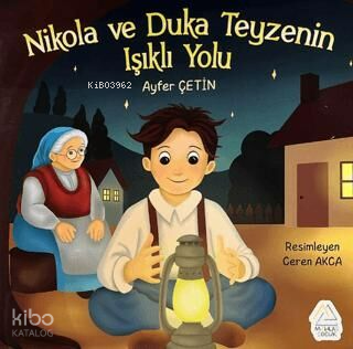 Nikola ve Duka Teyzenin Işıklı Yolu
