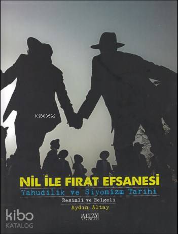 Nil ile Fırat Efsanesi; Yahudilik ve Siyonizm Tarihi