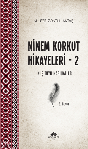 Ninem Korkut Hikayeleri 2;Kuş Tüyü Nasihatler
