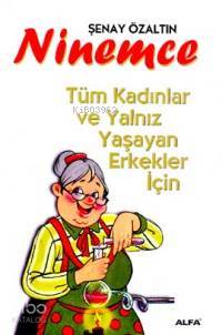 Ninemce; Tüm Kadınlar ve Yanlız Yaşayan Erkekler İçin - Kitapiks.com