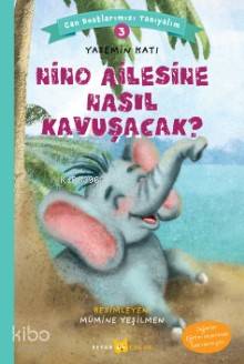 Nino Ailesine Nasıl Kavuşacak?; Can Dostlarımızı Tanıyalım 3