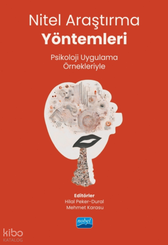 Nitel Araştırma Yöntemleri - Psikoloji Uygulama Örneleriyle