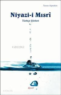 Niyazi-i Mısri; Türkçe Şiirleri