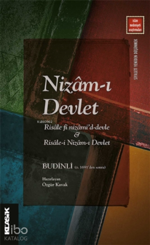 Nizâm-ı Devlet;Risale fi Nizami'd-Devle İle Risale-i Nizam-ı Devlet - Budinli (Ö. 1691’den Sonra)