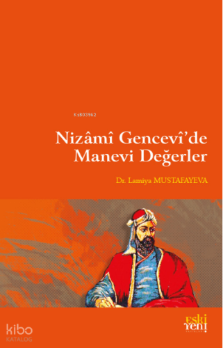 Nizâmî Gencevî’de Manevi Değerler