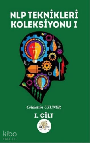 NLP Teknikleri Koleksiyonu I. Cilt