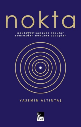 Nokta;Noktadan Sonsuza Sorular Sonsuzdan Noktaya Cevaplar