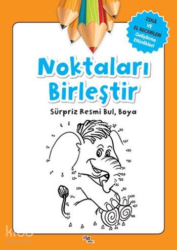 Noktaları Birleştir - Sürpriz Resmi Bul, Boya (4+ Yaş); Zeka ve El Becerileri Geliştirme Etkinlikleri