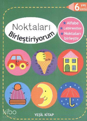 Noktaları Birleştiriyorum Yeşil Kitap; 6 Yaş Üstü