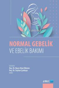 Normal Gebelik ve Ebelik Bakımı - Kitapiks.com