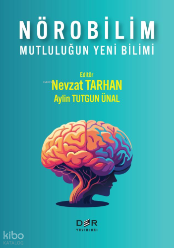 Nörobilim;Mutluluğun Yeni Bilimi