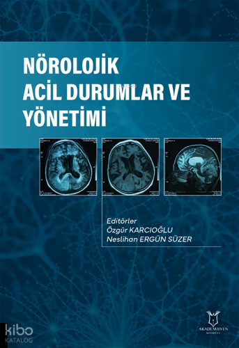 Nörolojik Acil Durumlar ve Yönetimi