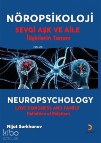 Nöropsikoloji Sevgi Aşk ve Aile İlişkilerin Tanımı