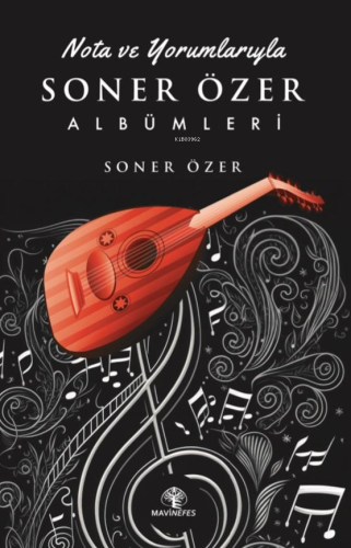 Nota Ve Yorumlarıyla Soner Özer Albümleri - Kitapiks.com