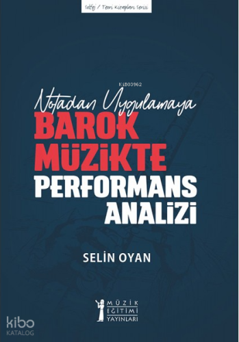 Notadan Uygulamaya - Barok Müzikte Performans Analizi