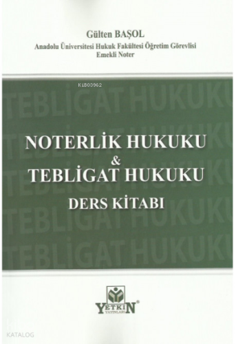 Noterlik Hukuku ve Tebligat Hukuku Ders Kitabı