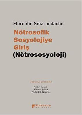 Nötrosofik Sosyolojiye Giriş - Nötrososyoloji