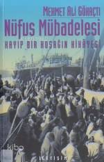 Nüfus Mübadelesi Kayıp Bir Kuşağın Hikâyesi