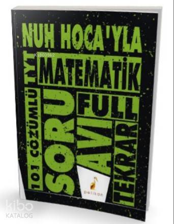 Nuh Hoca'yla TYT Matematik Soru Avı 101 Çözümlü Soru