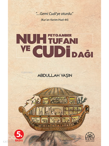 Nuh Peygamber Tufanı ve Cudi Dağı