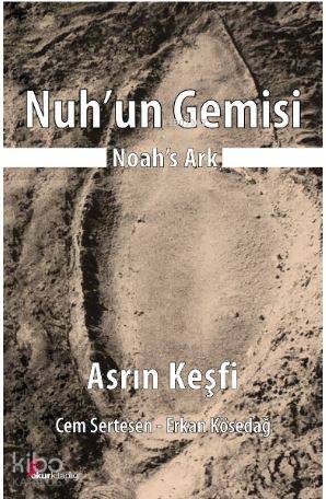 Nuh'un Gemisi - Asrın Keşfi