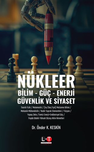 Nükleer;Bilim, Güç, Enerji, Güvenlik ve Siyaset