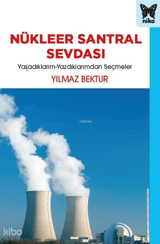 Nükleer Santral Sevdası