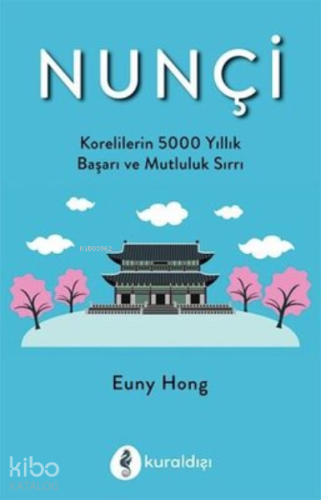 Nunçi Korelilerin 500 Yıllık Başarı ve Mutluluk Sırrı