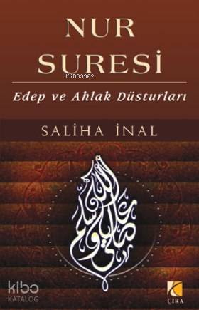 Nur Suresi; Edep ve Ahlak Düsturları