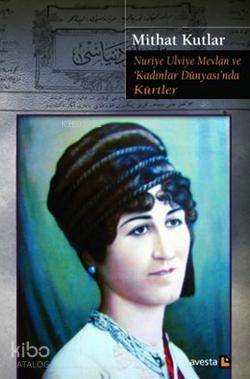 Nuriye Ulviye Mevlan ve Kadınlar Dünyası'nda Kürtler