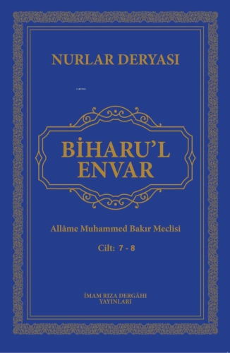 Nurlar Deryası Biharu'l Envar Cilt 7-8