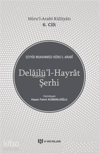 Nurul Arabi Külliyatı 6. Cilt Delailü'l-Hayrat Şerhi