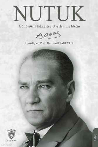 Nutuk;Günümüz Türkçesine Uyarlanmış Metin