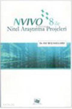 Nvivo 8 ile Nitel Araştırma Projeleri