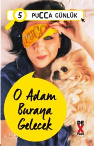 O Adam Buraya Gelecek; Pucca Günlük 5. Kitap