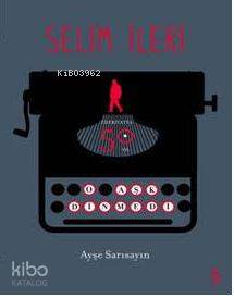O Aşk Dinmedi (Özel Bez Ciltli); Selim İleri - Edebiyatta 50. Yıl - Ki
