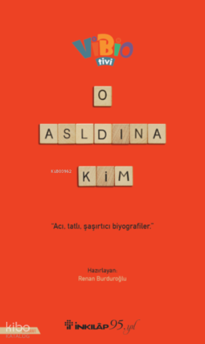O Aslında Kim?