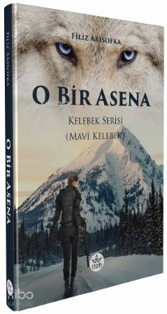 O Bir Asena; Kelebek Serisi (Mavi Kelebek)