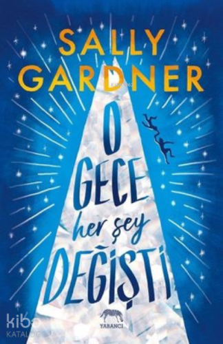 O Gece Her Şey Değişti