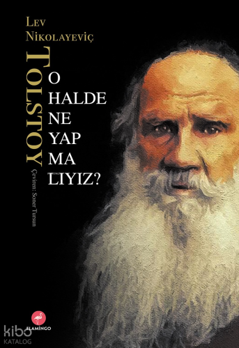 O Halde Ne Yapmalıyız?